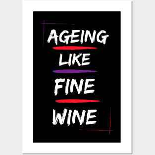 Ageing like fine wine mature folks Posters and Art